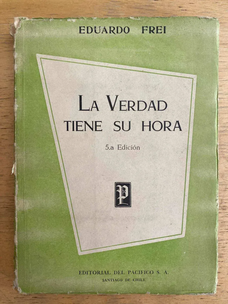 La Verdad Tiene Su Hora - Frei, Eduardo (j1)