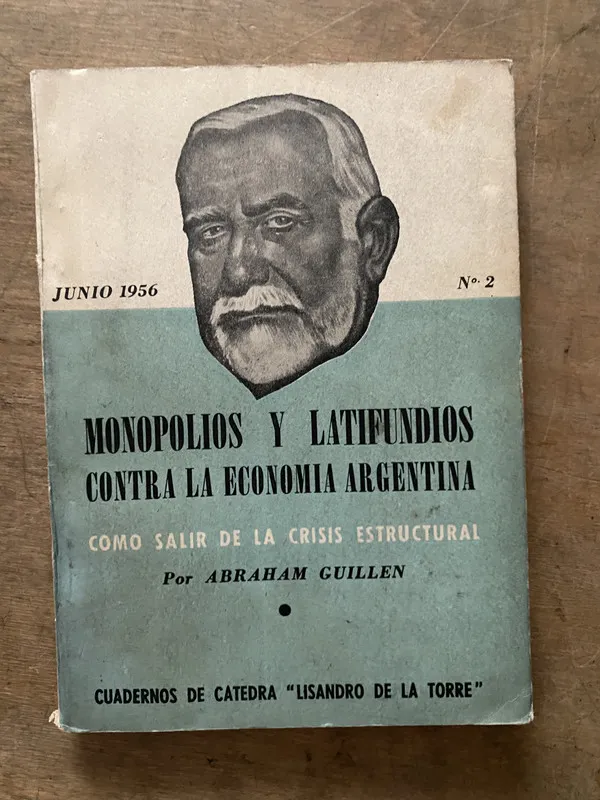 Monopolios y Latifundios Contra la Economia - Guillen (3v7)