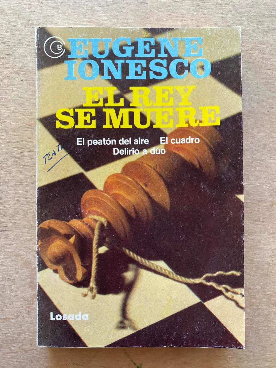 El Rey Se Muere. El Peaton Del Aire. El Cuadro- Ionesco (A3)