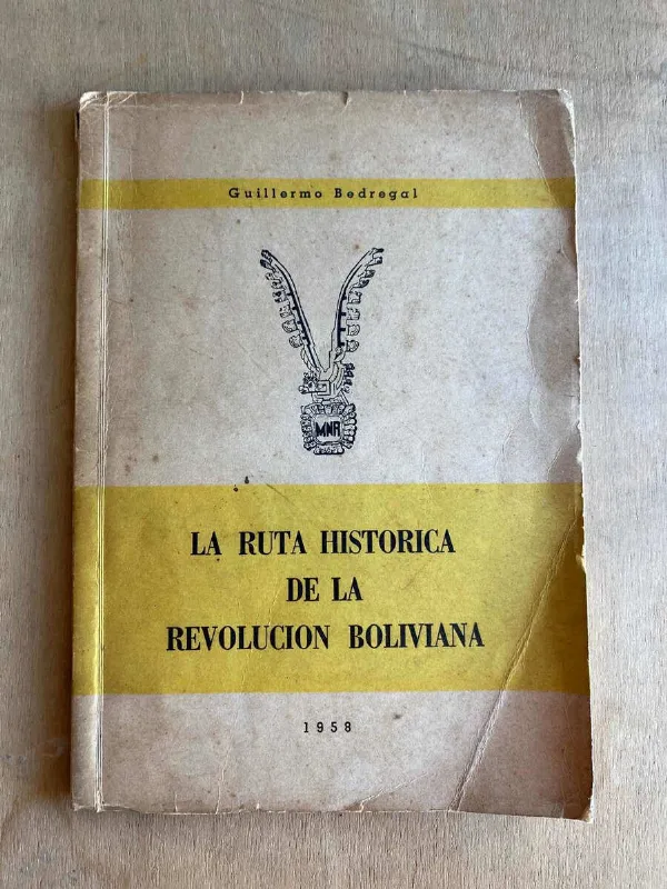 La Ruta Historica De La Revolucion Boliviana - Bedregal (a5)