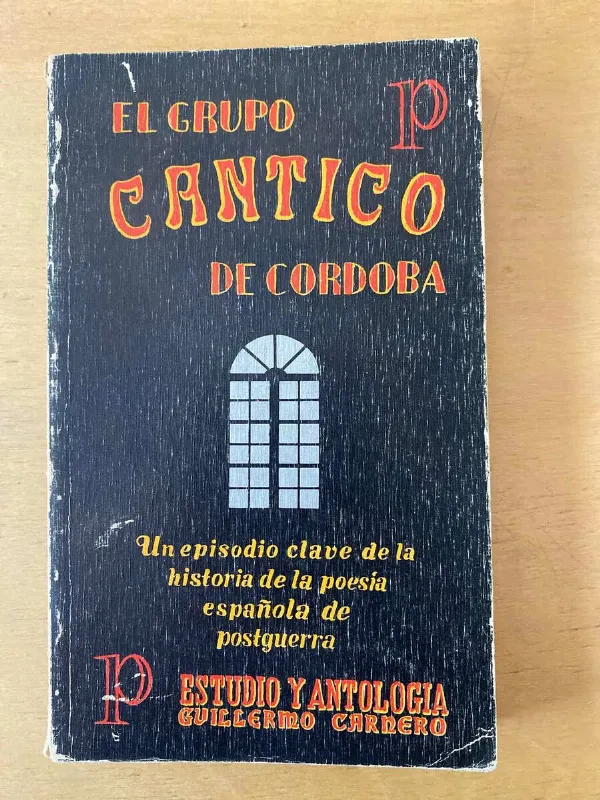 El Grupo Cantico De Cordoba- Carnero, Guillermo (d2)