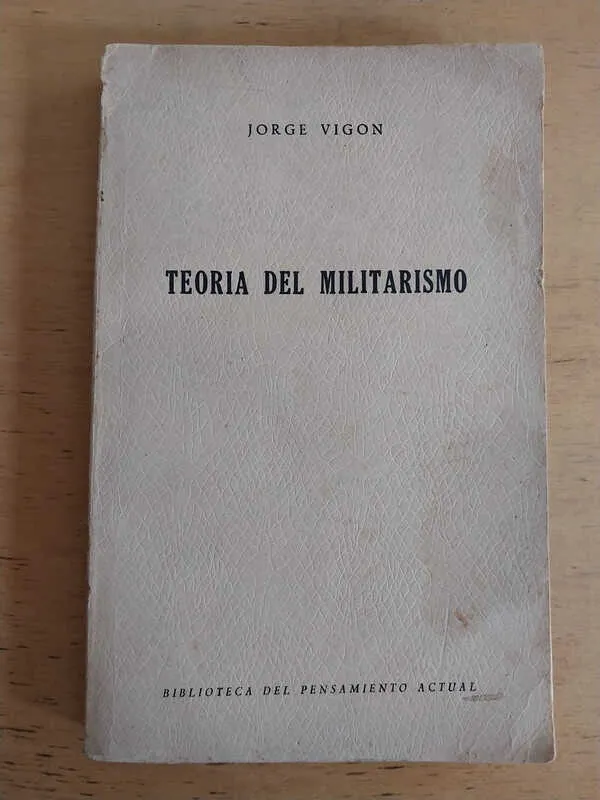 Vigon, Jorge - Teoria Del Militarismo (j4)