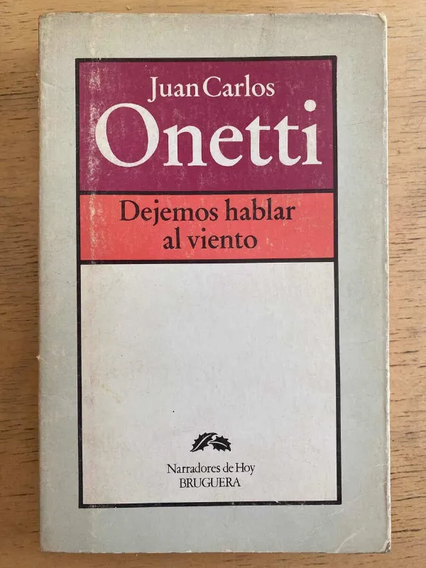 Dejemos Hablar Al Viento - Onetti, Juan Carlos (h1)