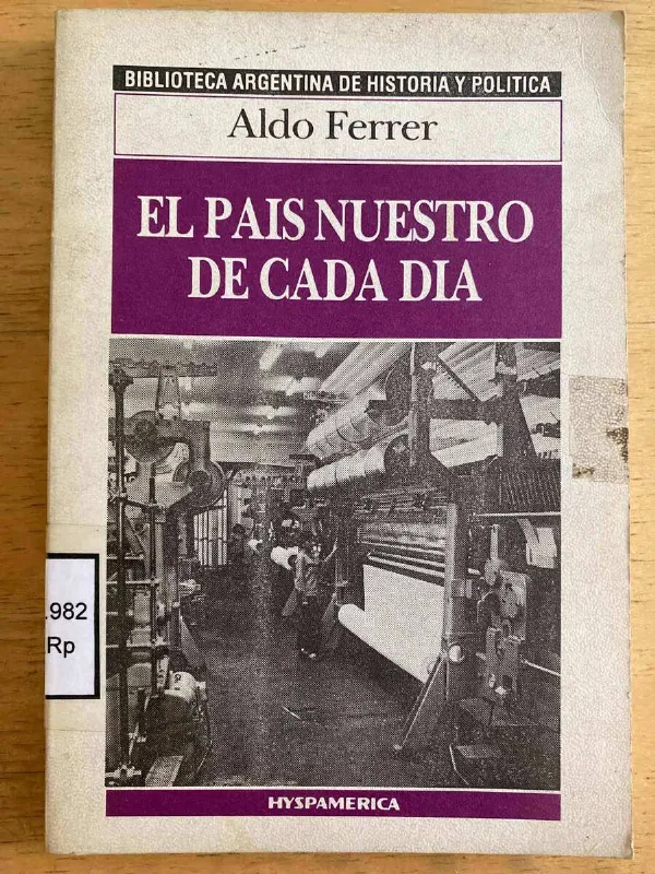 El Pais Nuestro De Cada Dia - Ferrer, Aldo (k3)