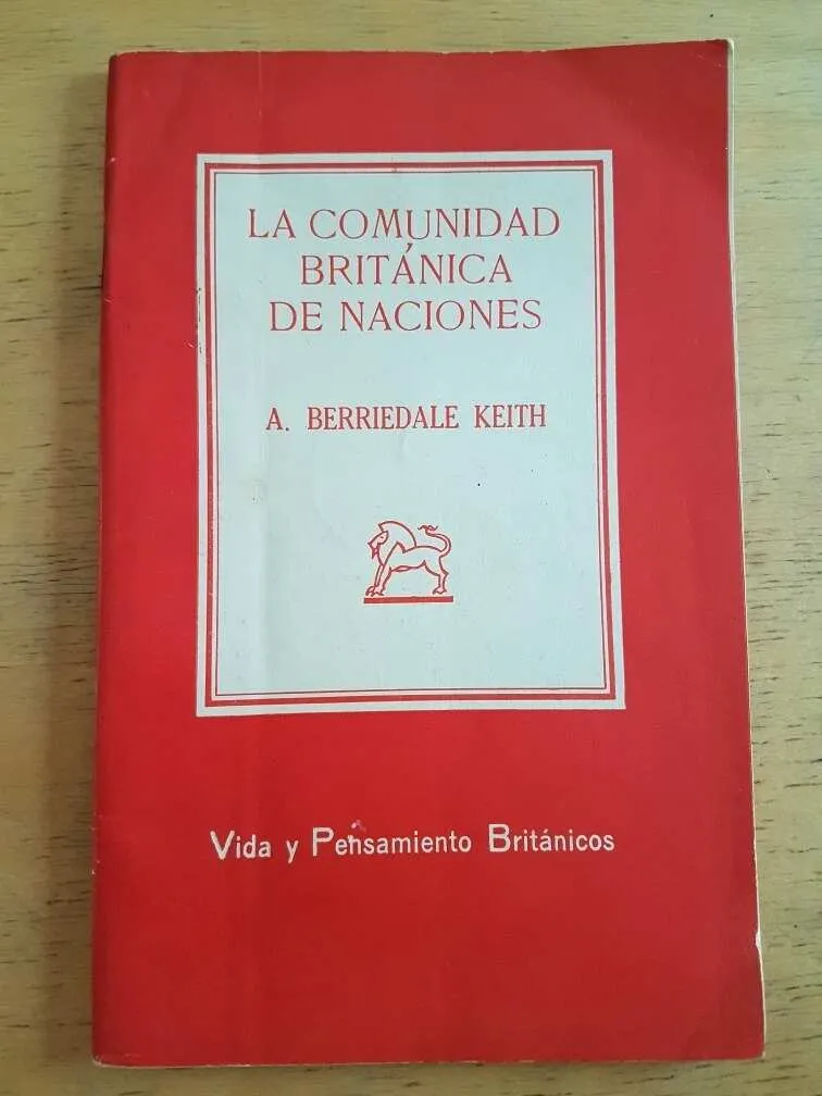 La Comunidad Britanica De Naciones - Berriedale Keith, (k2)
