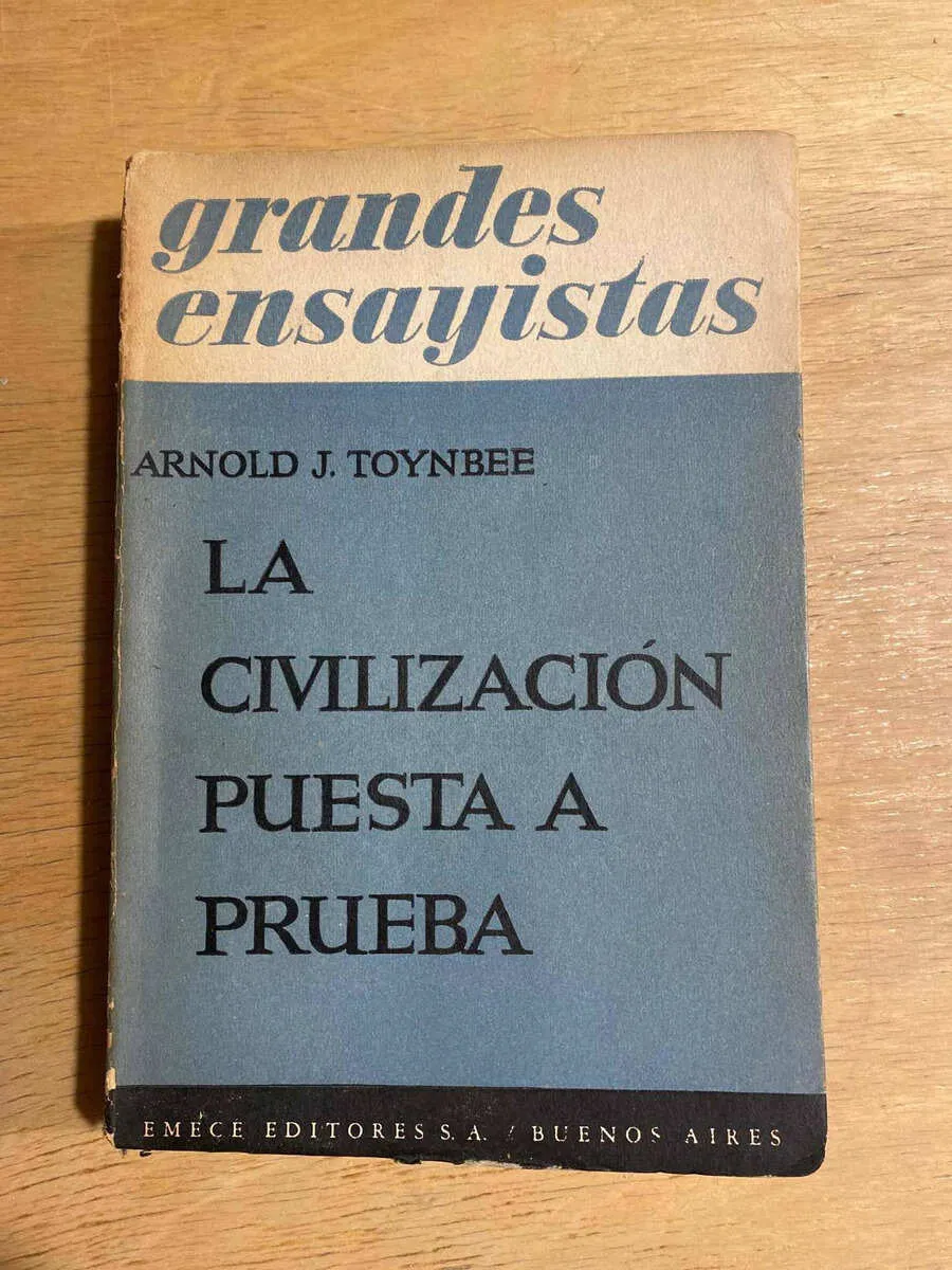 La Civilizacion Puesta A Prueba - Toynbee, Arnold (r2) (r2)
