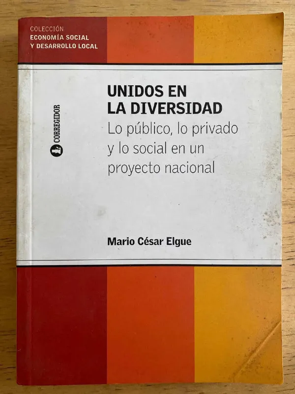 Tapa de Unidos En La Diversidad. Lo Publico Lo Privado Y- Elgue (k4)