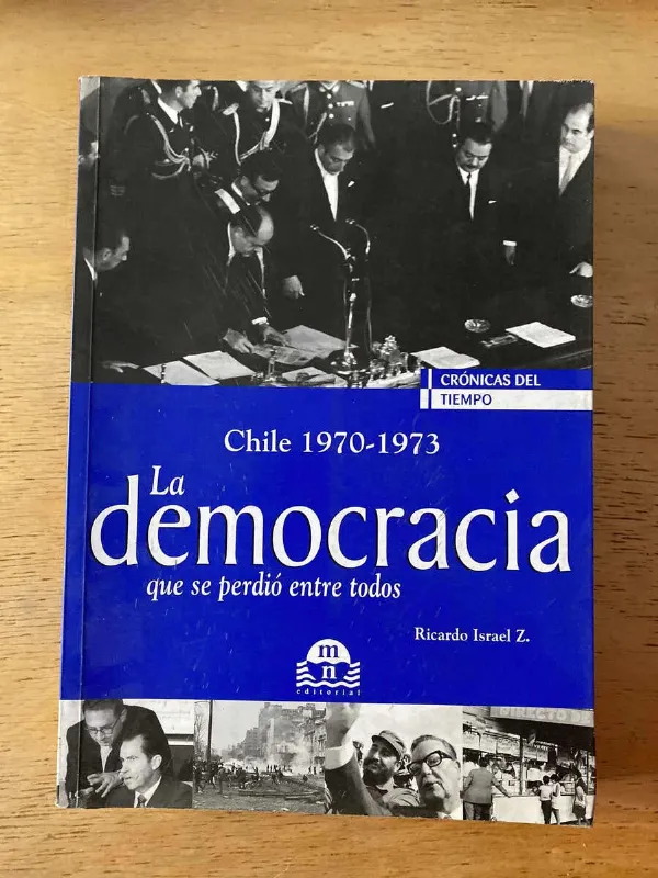 Chile 1970-1973 La Democracia Que Se Perdio- Israel (b6)