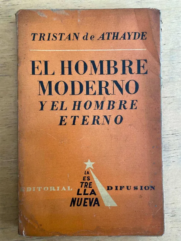 El Hombre Moderno Y El Hombre Eterno - De Athayde (g2)