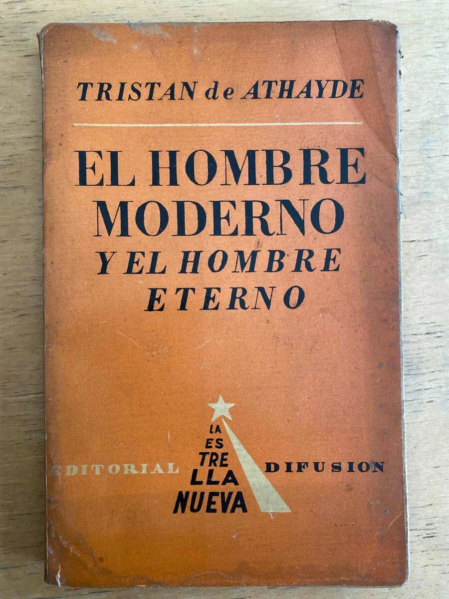 El Hombre Moderno Y El Hombre Eterno - De Athayde (g2)