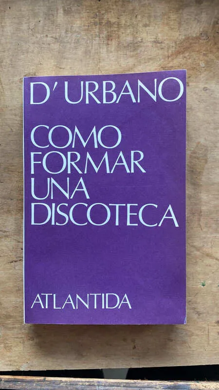 Como Formar Una Discoteca - D`urbano, (a2)