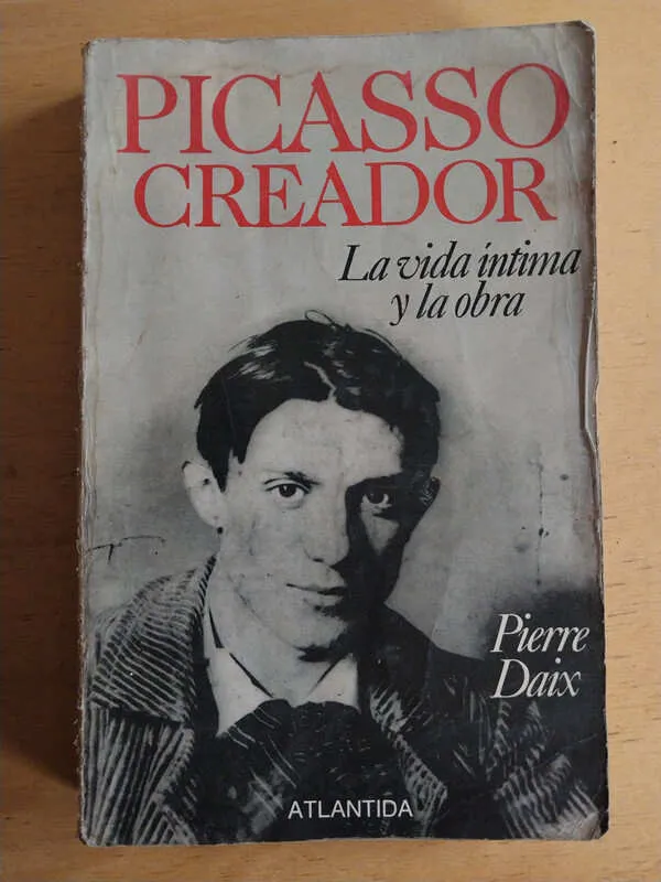 Picasso Creador. La Vida Intima Y La Obra- Daix, Pierre (M2)