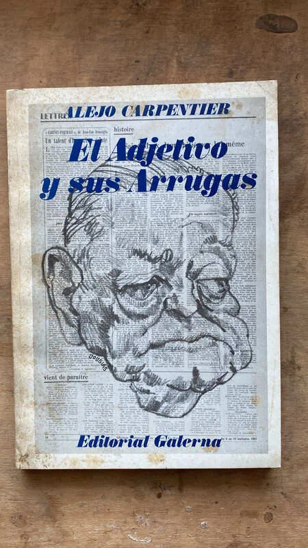 El Adjetivo Y Sus Arrugas - Carpentier. Alejo (o5)