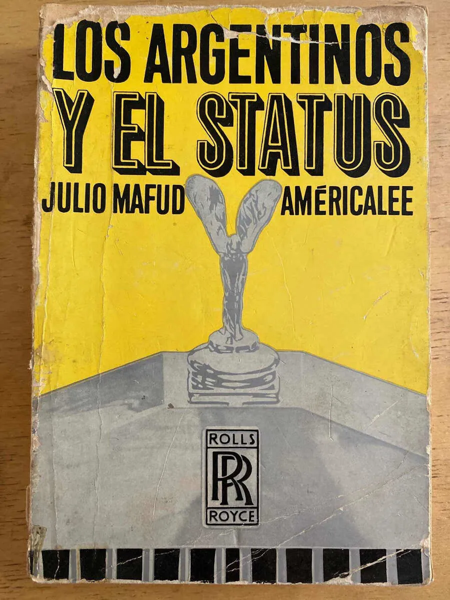 Los Argentinos Y El Status - Mafud, Julio (k4)