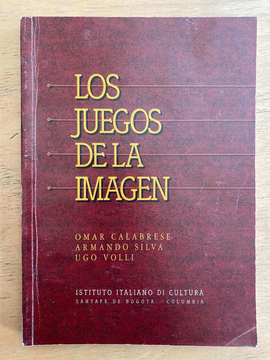 Los Juegos De La Imagen - Calabrese; Silva; Volli (F1)
