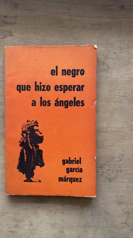 El Negro Que Hizo Esperar A Los Angeles- Garcia Marquez (c3)