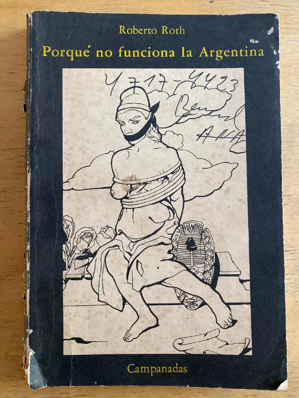 Porque No Fuenciona La Argentina - Roth, Roberto (k6)