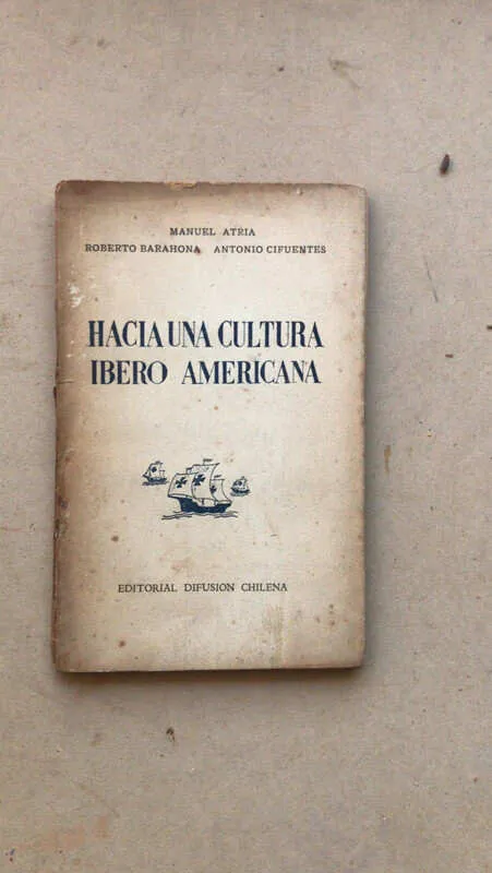 Tapa de Hacia Una Cultura Ibero Americana - Atria; Barahona; (aa3)