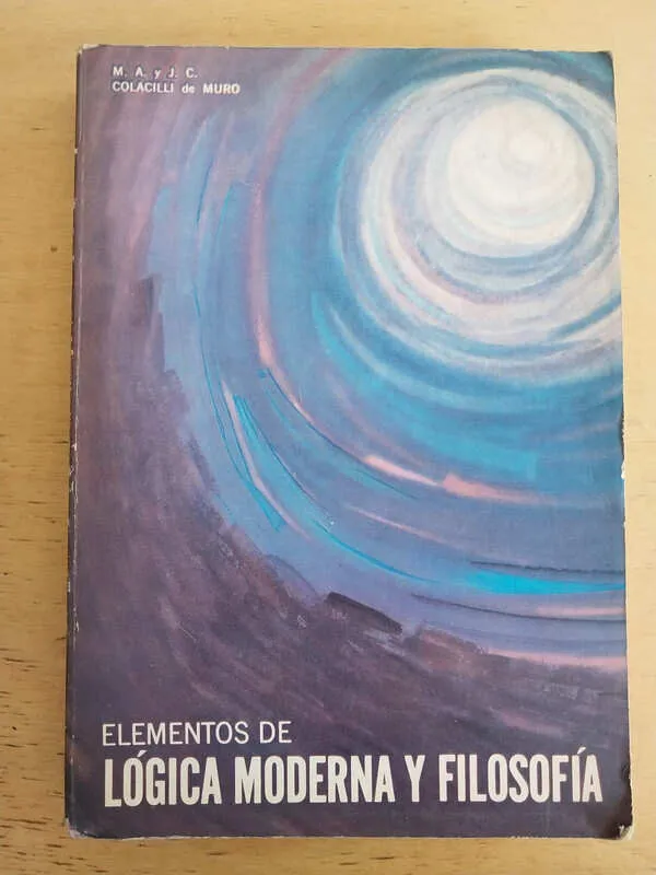 Colacilli De Muro - Elementos De Logica Moderna Y Filos (j4)