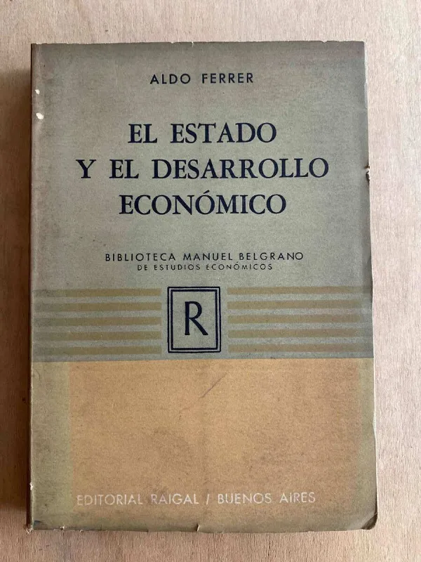 El Estado Y El Desarrollo Economico - Ferrer, Aldo (O6)