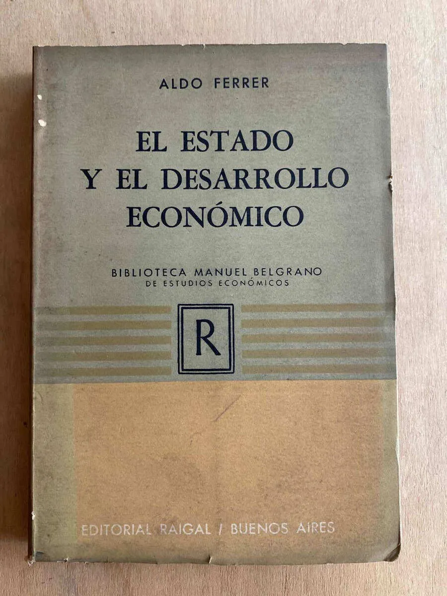 El Estado Y El Desarrollo Economico - Ferrer, Aldo (O6)