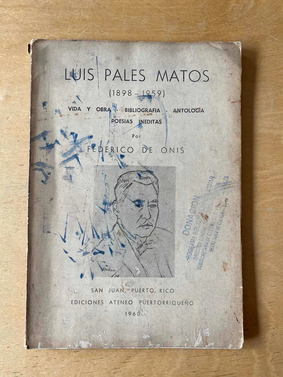 Luis Pales Matos (1898-1959) Vida Y Obra - De Onis (C5)