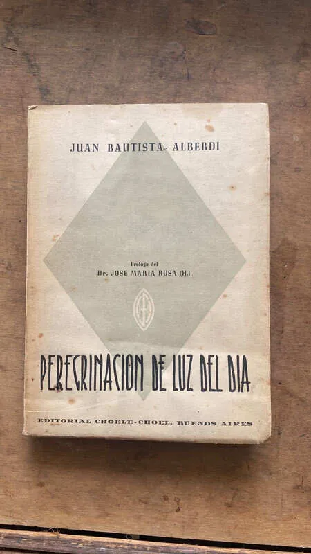 Peregrinacion De Luz Del Dia - Alberdi, Juan Bautista (hh2)