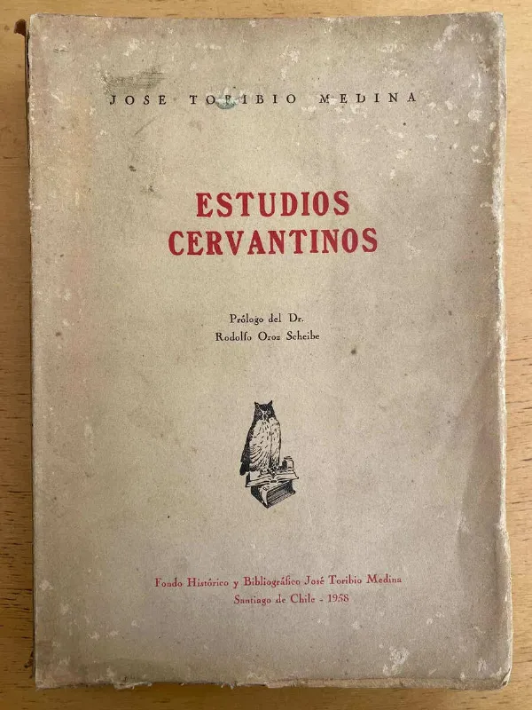 Estudios Cervantinos - Toribio Medina, Jose (r6)