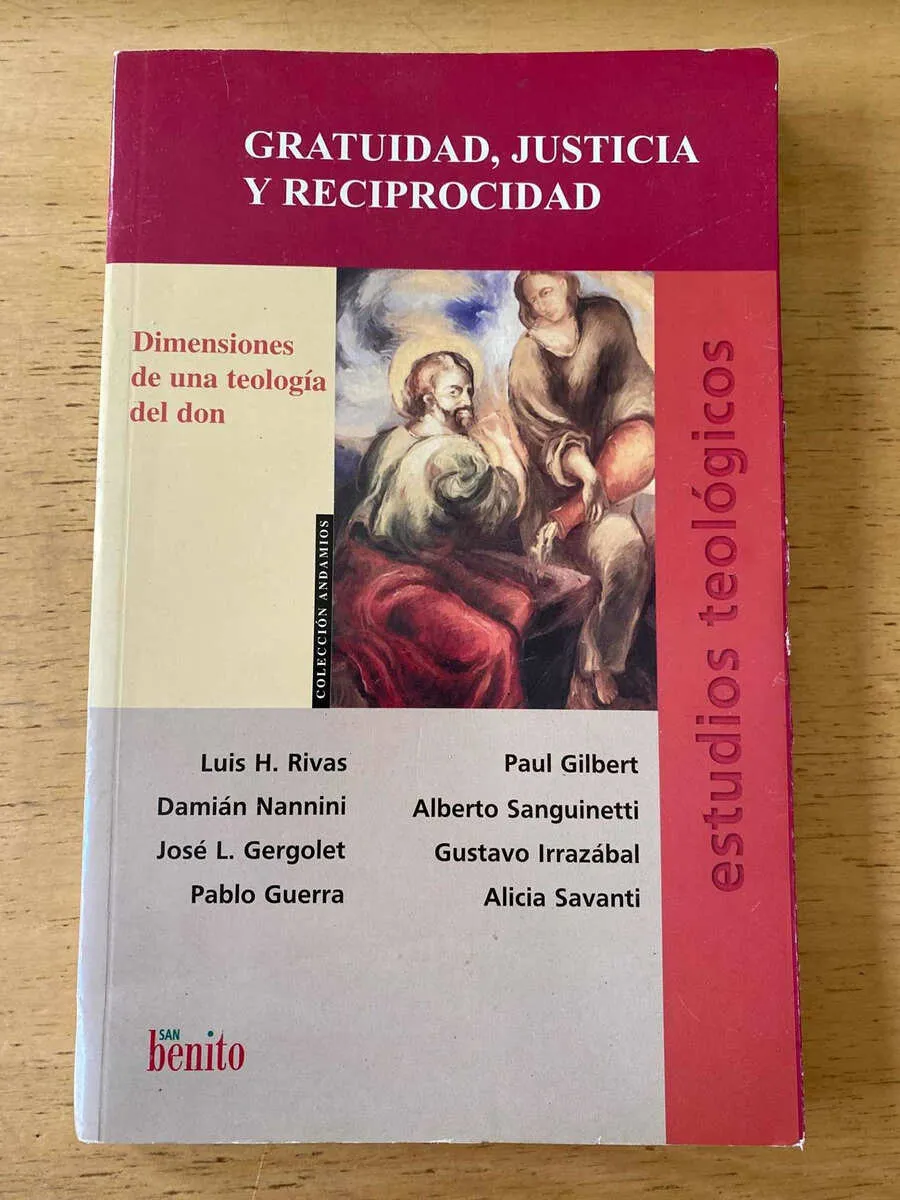 Gratuidad, Justicia Y Reciprocidad- L. H. Rivas Y Otros (z3)