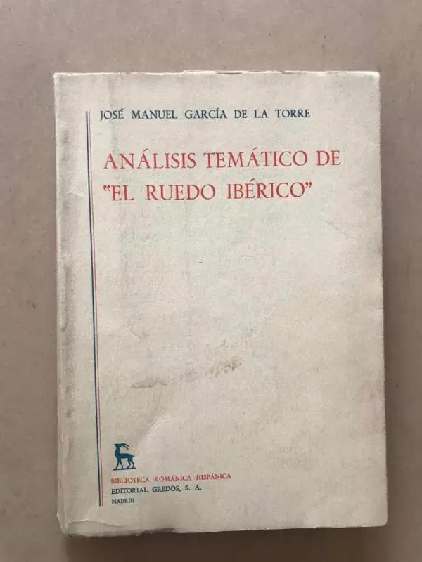 Analisis Tematico De El Ruedo Iberico- Garcia De La Torre(u6