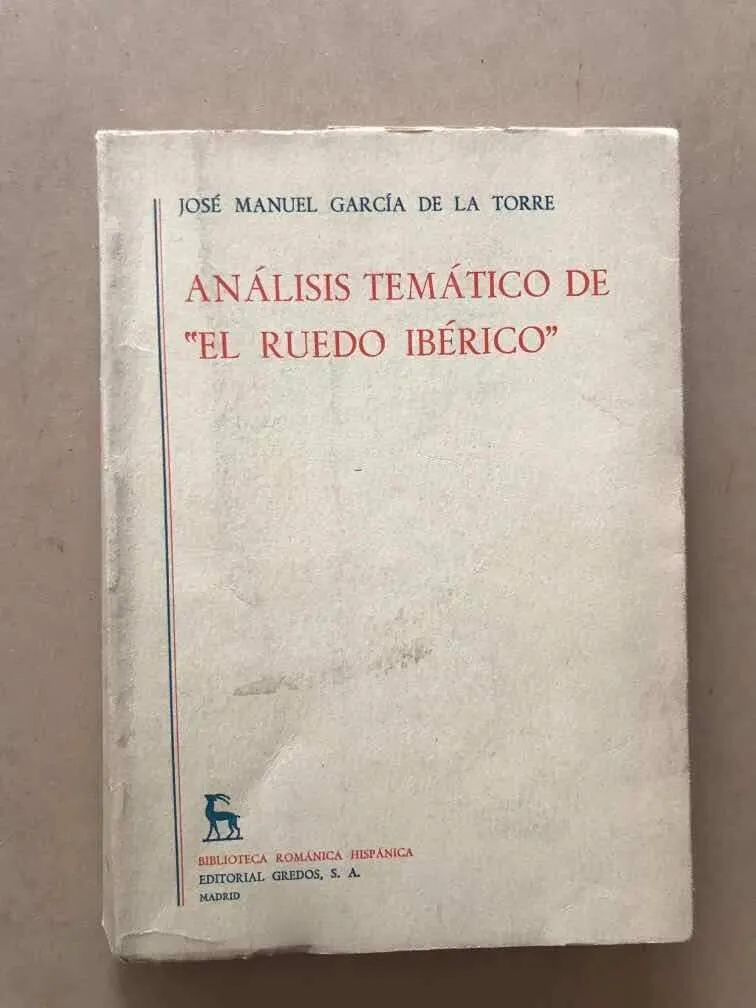 Analisis Tematico De El Ruedo Iberico- Garcia De La Torre(u6