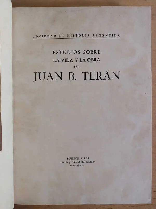 Estudios Sobre La Vida Y La Obra De Juan B. Teran ()