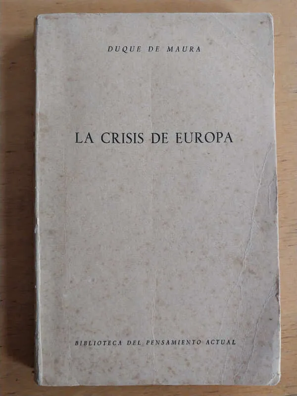 La Crisis De Europa - Duque De Maura (i2)