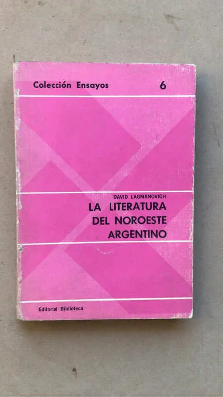 La Literatura Del Noroeste Argentino - Lagmanovich (aa3)