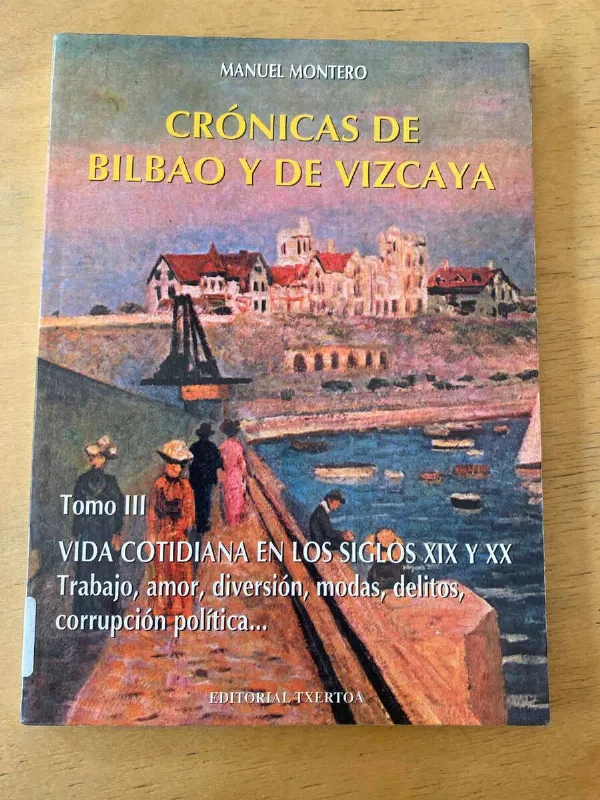 Cronicas De Bilbao Y Vizcaya Iii - Montero (d4)