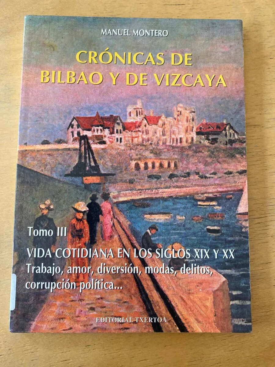 Cronicas De Bilbao Y Vizcaya Iii - Montero (d4)