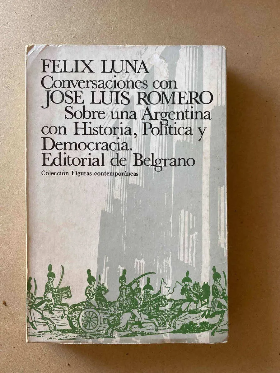 Conversaciones Con Jose Luis Romero - Luna, Felix (y1)