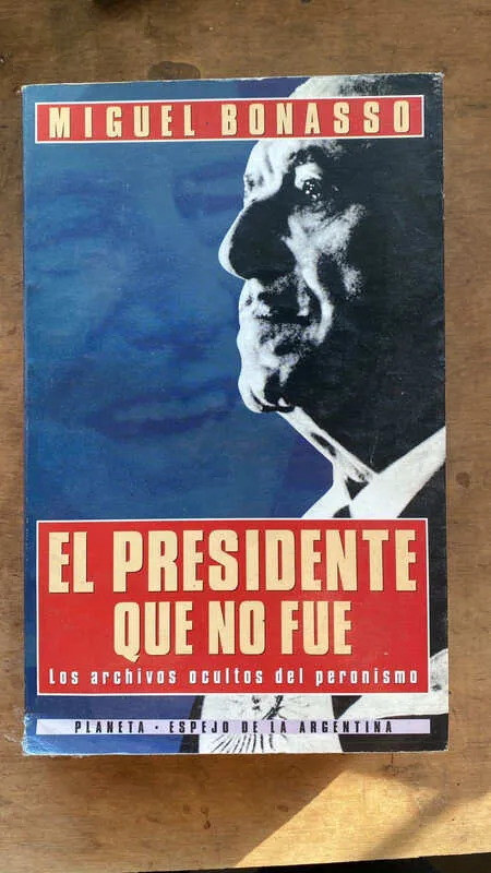 El Presidente Que No Fue - Bonasso, Miguel (ee4)