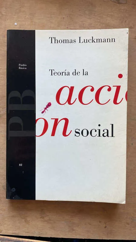 Teoria De La Accion Social - Luckman, Thomas (x4)