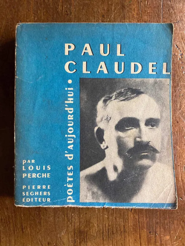 Tapa de Paul Claudel. Poetes D´aujourd´hui - Perche, Louis (W3)