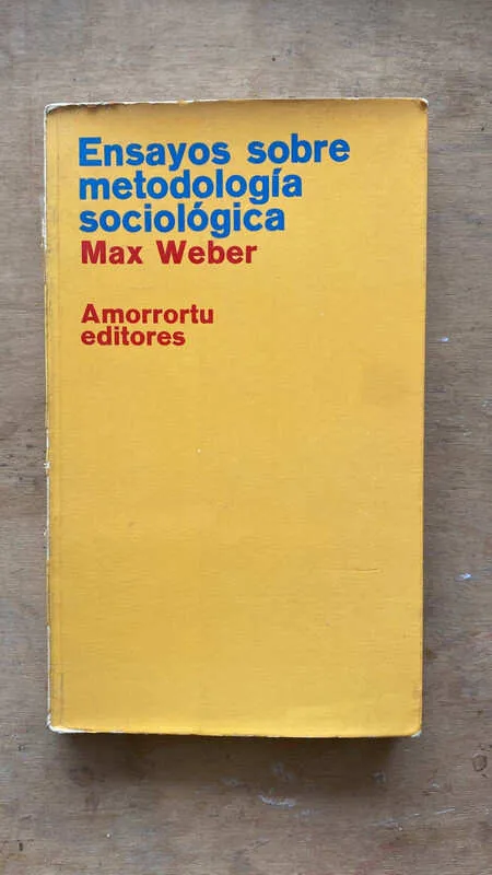 Ensayos Sobre Metodologia Sociologica - Weber, Max (Bb6)