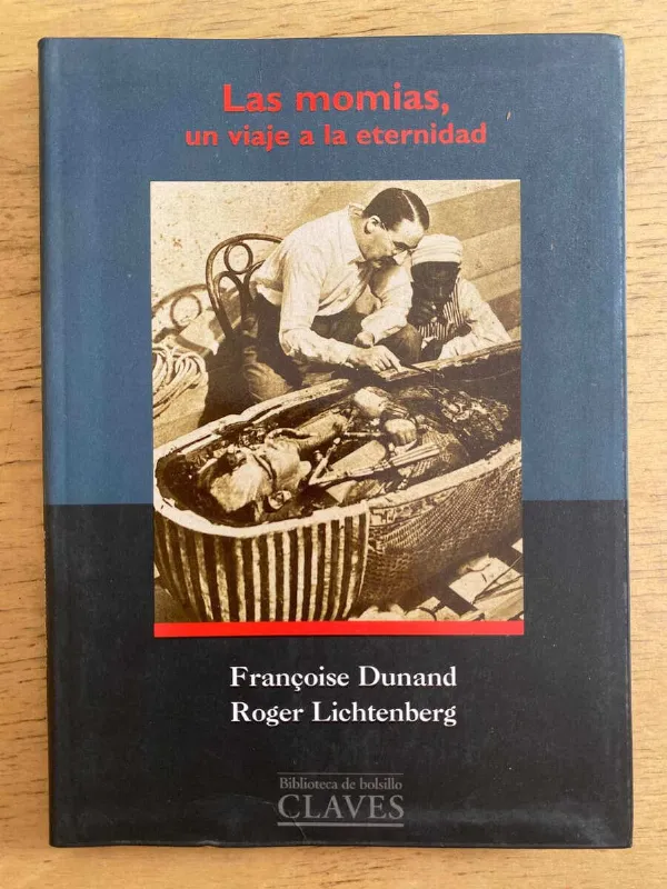Las Momias Un Viaje A La Eternidad- Dunand; Lichtenberg (g1)
