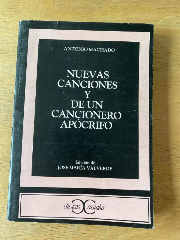 Nuevas Canciones Y De Un Cancionero Apocrifo - Machado (z1)