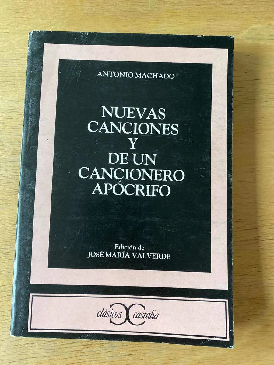 Nuevas Canciones Y De Un Cancionero Apocrifo - Machado (z1)