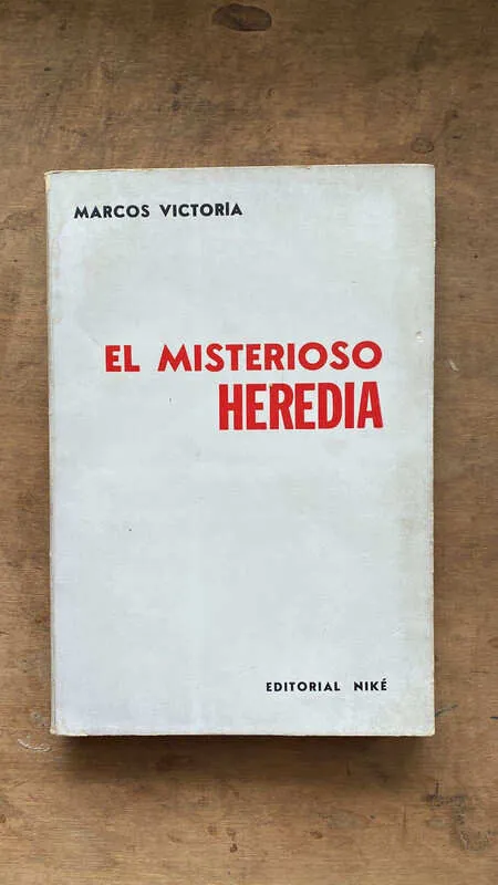 El Misterioso Heredia - Victoria, Marcos (O6)
