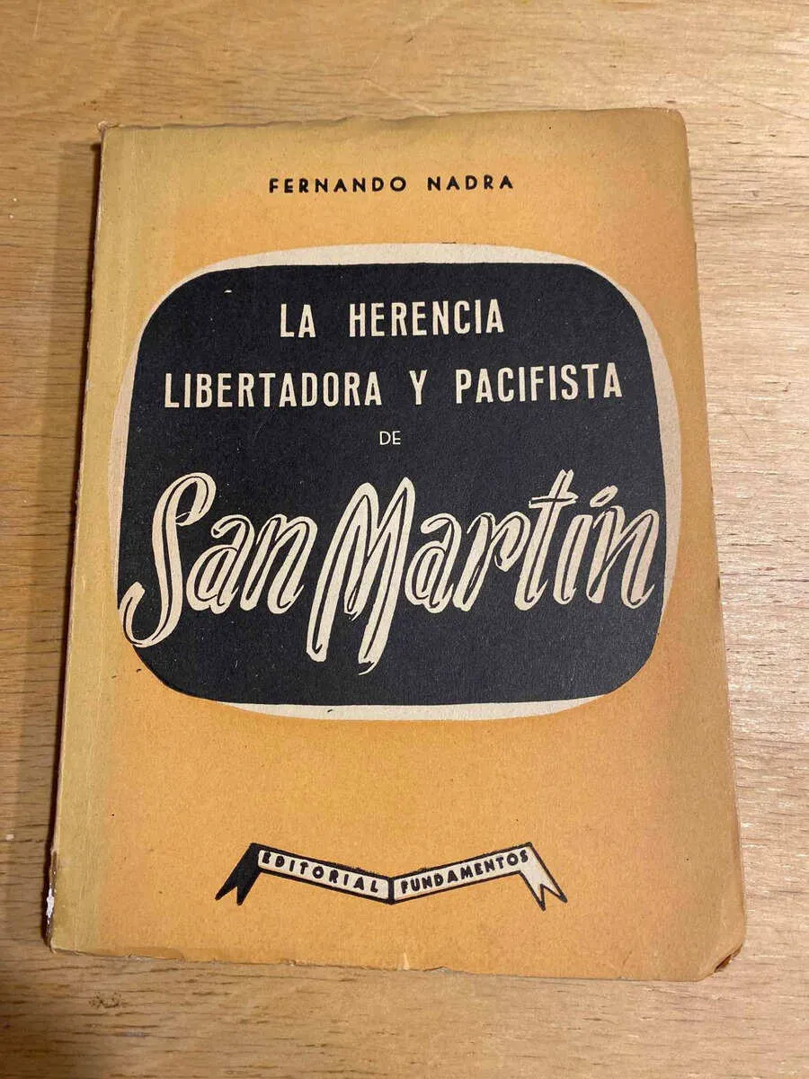 La Herencia Libertadora Y Pacifista De San Martin- Nadra (S5