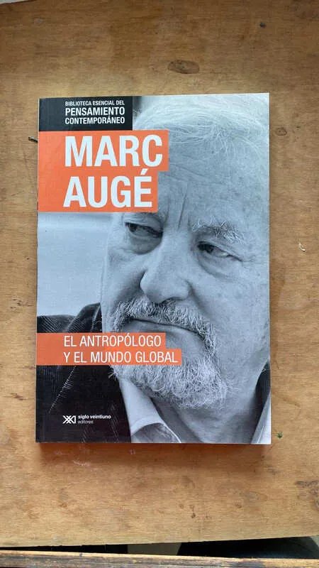 El Antropologo Y El Mundo Global - Auge, Marc (o1)