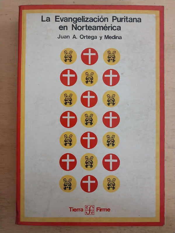 La Evangelizacion Puritana En Nortea-ortega Y Medina ()
