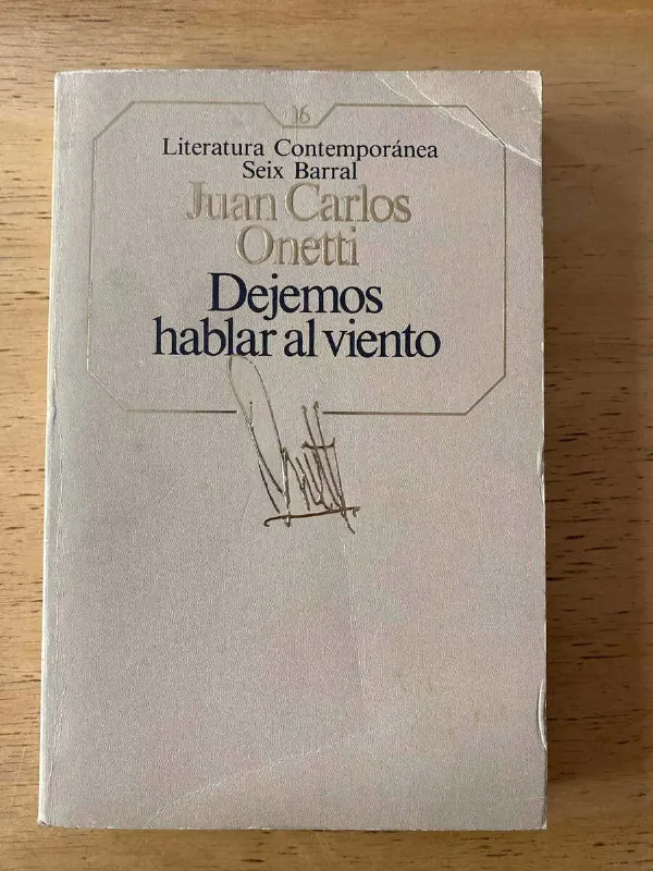 Dejemos Hablar Al Viento - Onetti, Juan Carlos (C1)