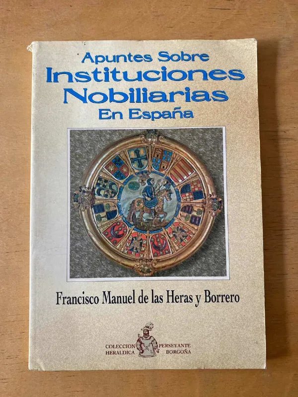 Apuntes Sobre Instituciones Nobiliarias En- De Las Heras (d3